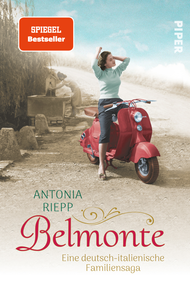 Cover: 9783492062015 | Belmonte | Eine deutsch-italienische Familiensaga | Antonia Riepp