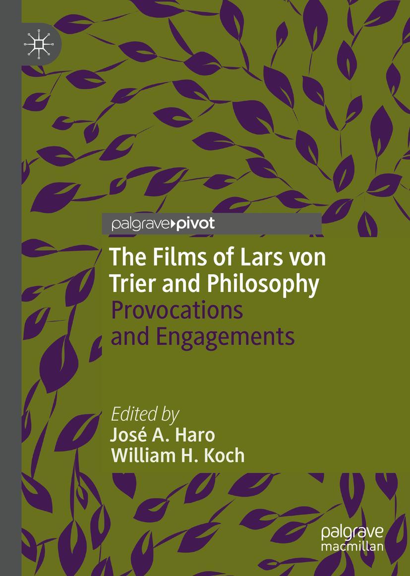 Cover: 9783030249175 | The Films of Lars von Trier and Philosophy | William H. Koch (u. a.)