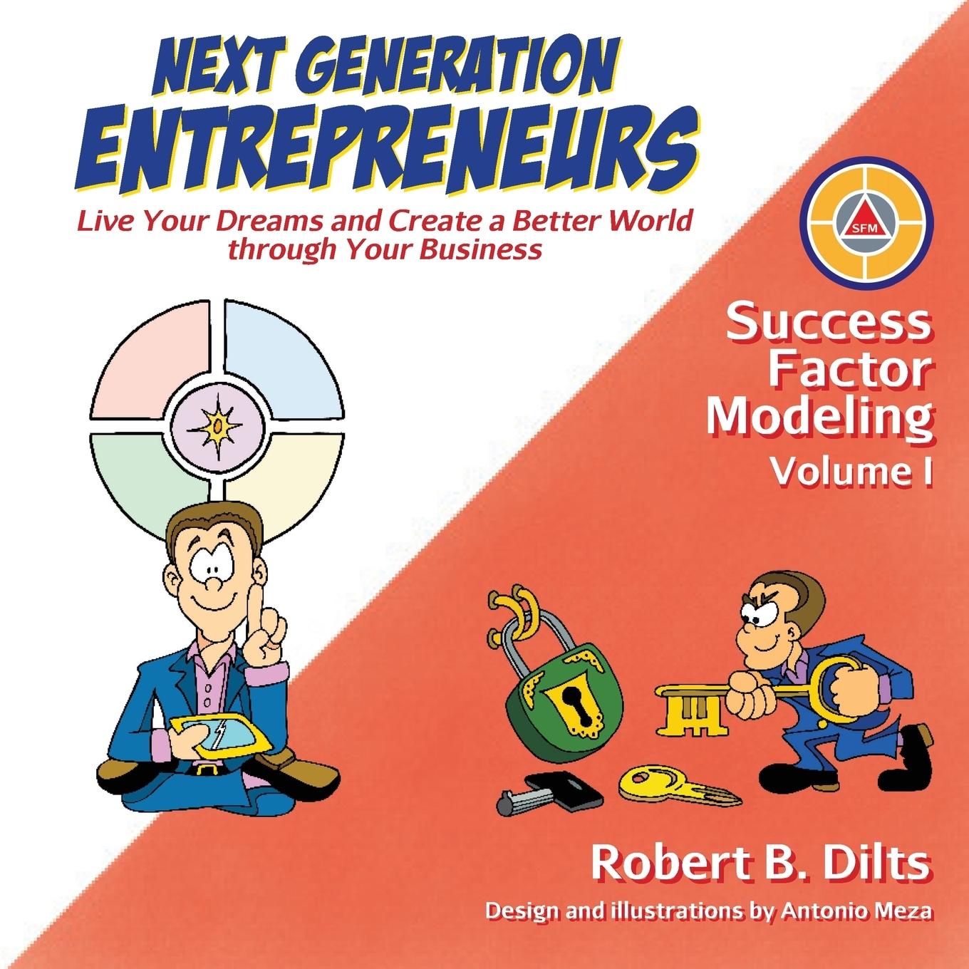 Cover: 9780996200400 | Next Generation Entrepreneurs | Robert Brian Dilts | Taschenbuch