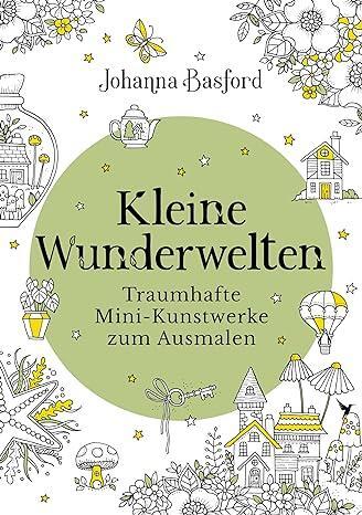 Cover: 9783747406045 | Kleine Wunderwelten | Traumhafte Mini-Kunstwerke zum Ausmalen | Buch