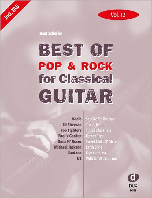 Cover: 9790500173557 | Best Of Pop &amp; Rock for Classical Guitar 12 | Beat Scherler | Broschüre