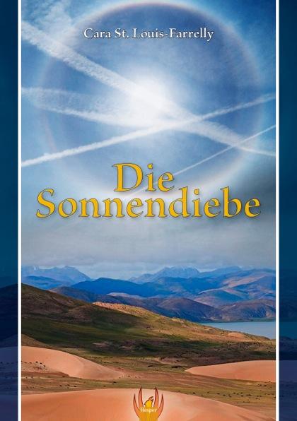 Cover: 9783943413090 | Die Sonnendiebe | Cara St. Louis Farelly | Taschenbuch | 380 S. | 2013