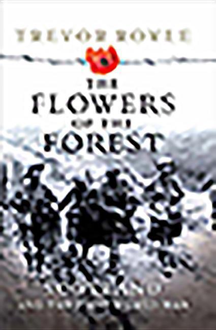 Cover: 9781780276267 | The Flowers of the Forest | Scotland and the First World War | Royle