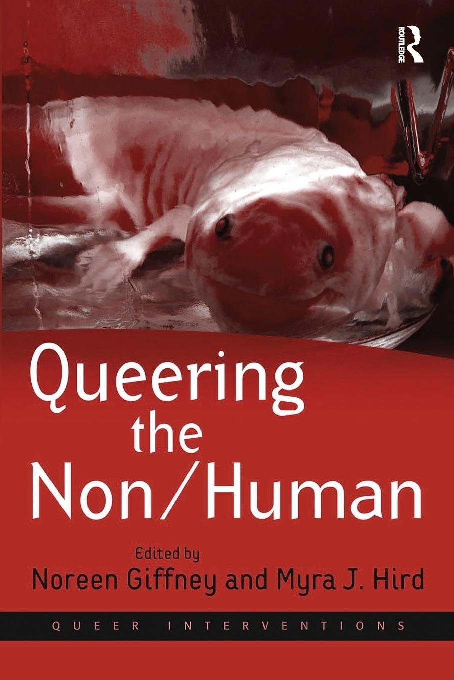 Cover: 9781138247789 | Queering the Non/Human | Myra J. Hird | Taschenbuch | Paperback | 2016