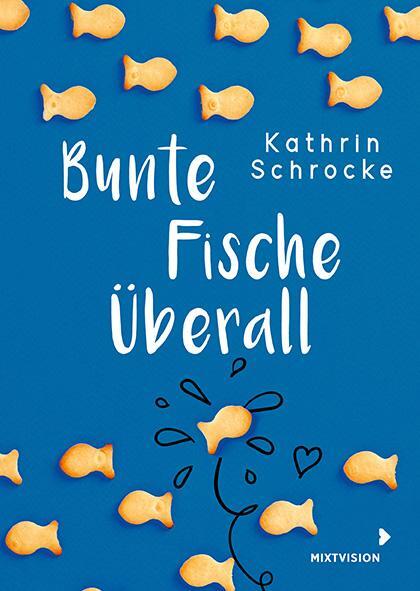 Cover: 9783958542204 | Bunte Fische überall | Kathrin Schrocke | Taschenbuch | 184 S. | 2023