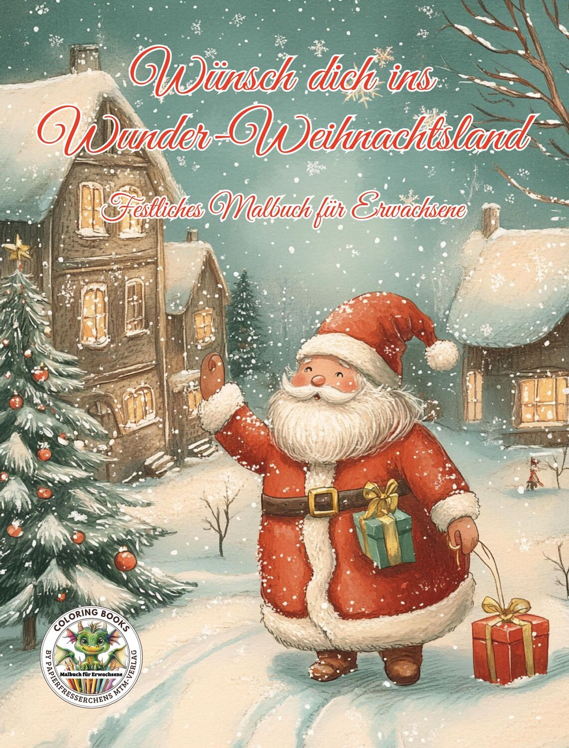 Cover: 9783990512876 | Wünsch dich ins Wunder-Weihnachtsland ... Festliches Malbuch für...