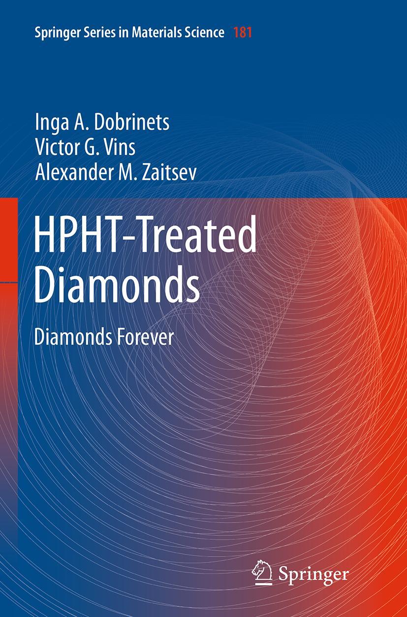 Cover: 9783662506462 | HPHT-Treated Diamonds | Diamonds Forever | Inga A. Dobrinets (u. a.)