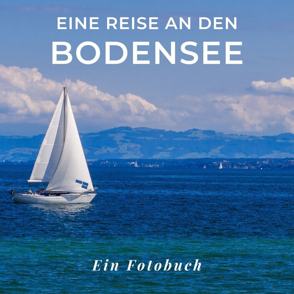 Cover: 9783750516298 | Eine Reise an den Bodensee | Tania Sardi | Taschenbuch | 42 S. | 2022