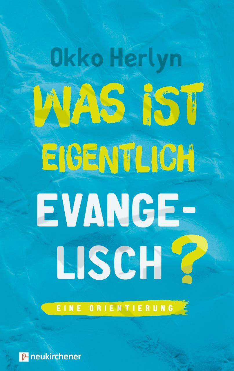 Cover: 9783761562413 | Was ist eigentlich evangelisch? | Eine Orientierung | Okko Herlyn