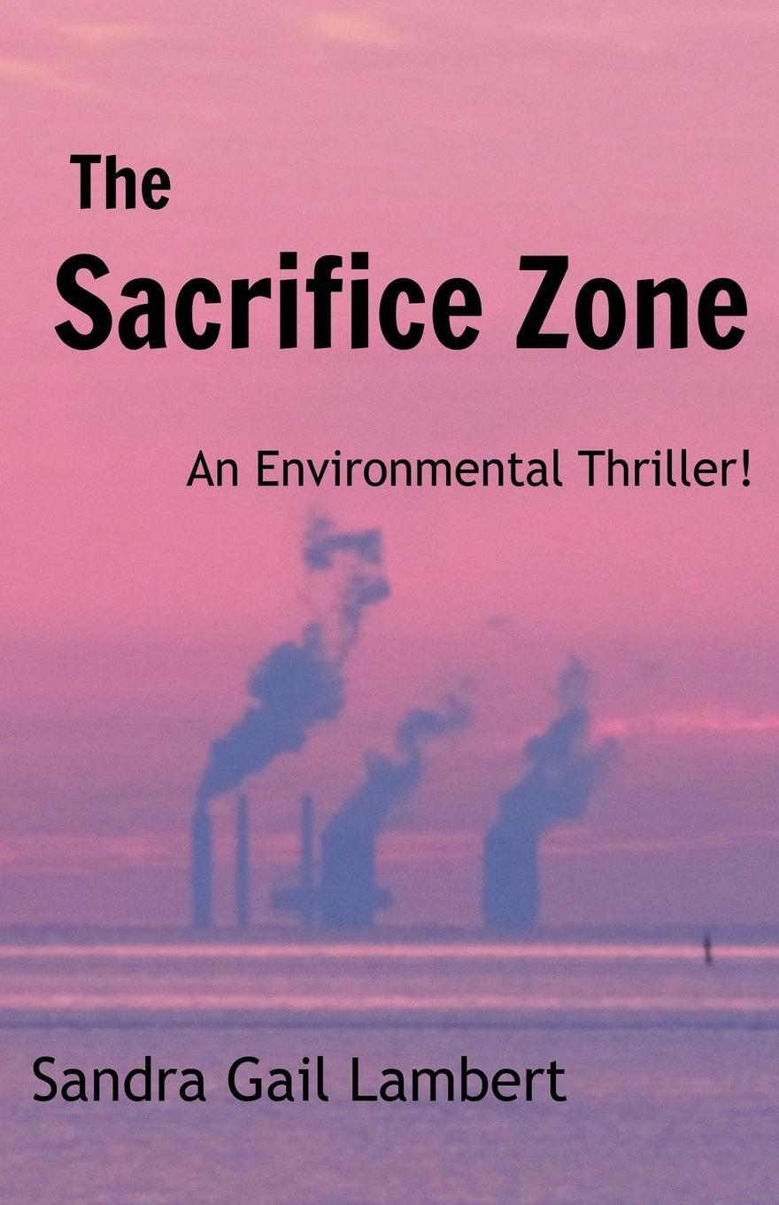 Cover: 9798987920213 | The Sacrifice Zone | Sandra Gail Lambert | Taschenbuch | Paperback