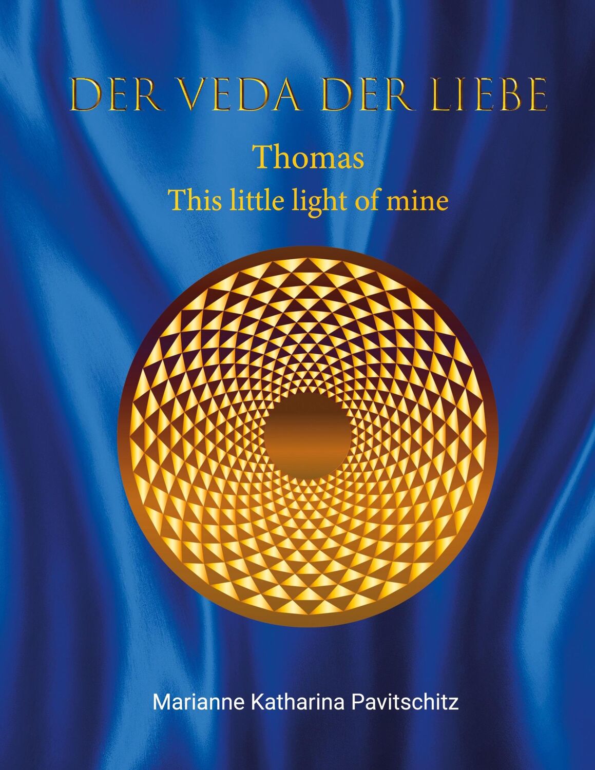 Cover: 9783756252343 | Der Veda der Liebe. Thomas. This little light of mine | Pavitschitz