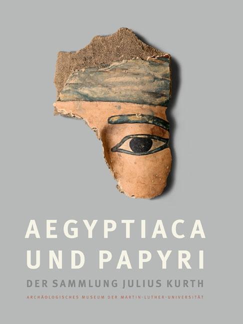 Cover: 9783954981342 | Aegyptiaca und Papyri der Sammlung Julius Kurth | Stephan Lehmann