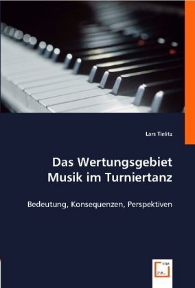 Cover: 9783836495707 | Das Wertungsgebiet Musik im Turniertanz | Lars Tielitz | Taschenbuch