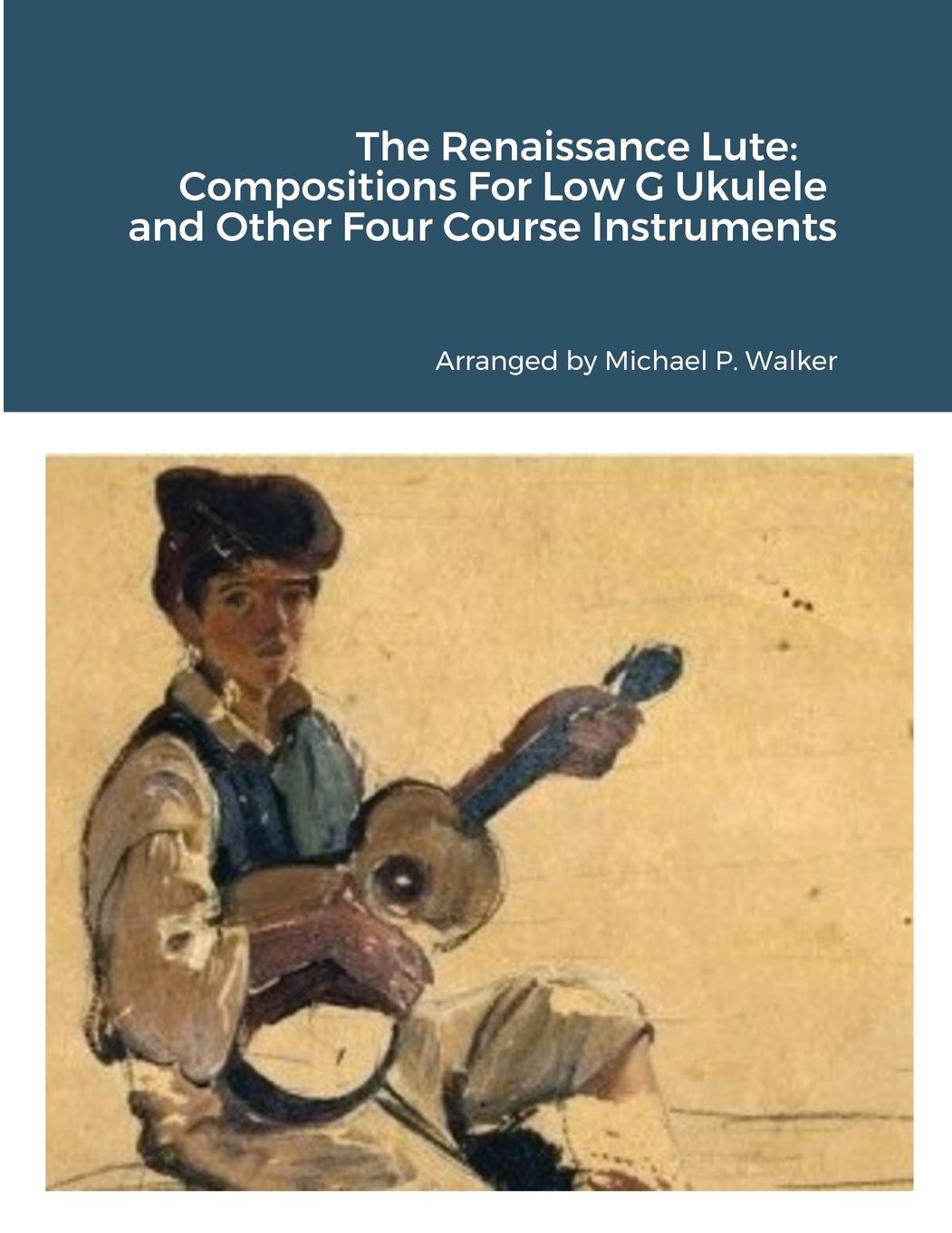 Cover: 9781387410323 | The Renaissance Lute | Michael Walker | Taschenbuch | Englisch | 2022