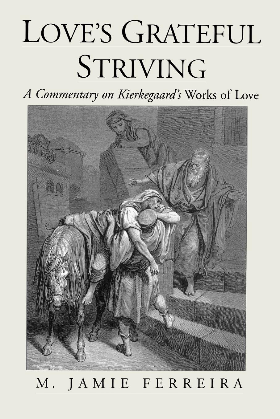 Cover: 9780195378849 | Love's Grateful Striving | A Commentary on Kierkegaard's Works of Love