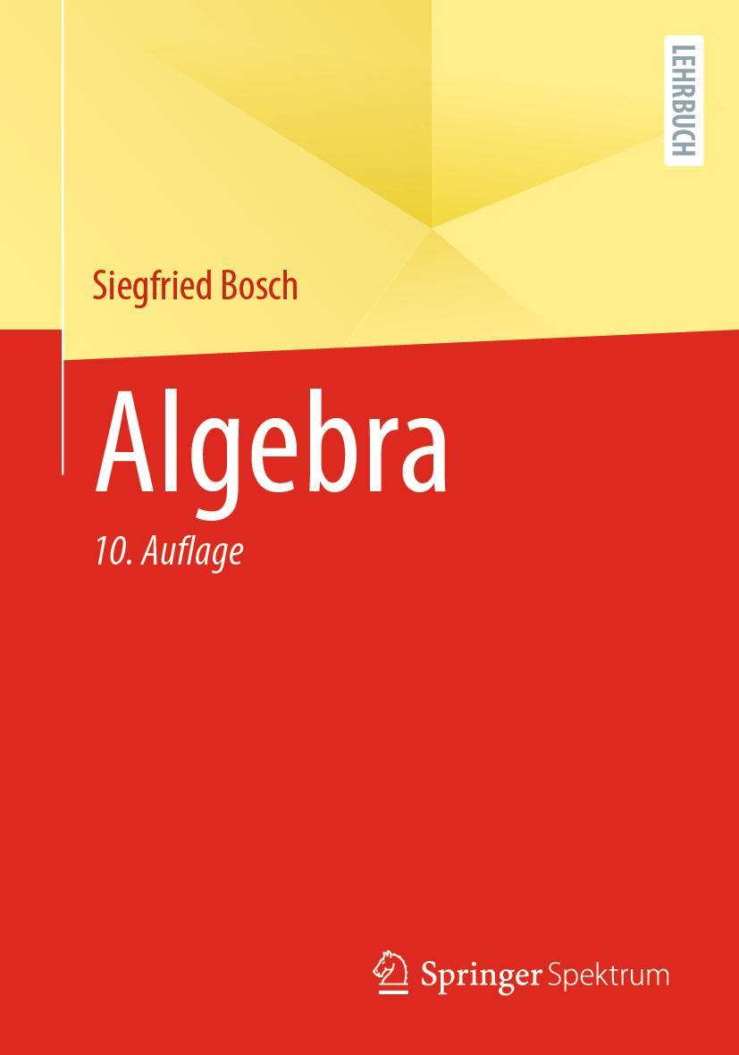 Cover: 9783662674635 | Algebra | Siegfried Bosch | Taschenbuch | Paperback | X | Deutsch