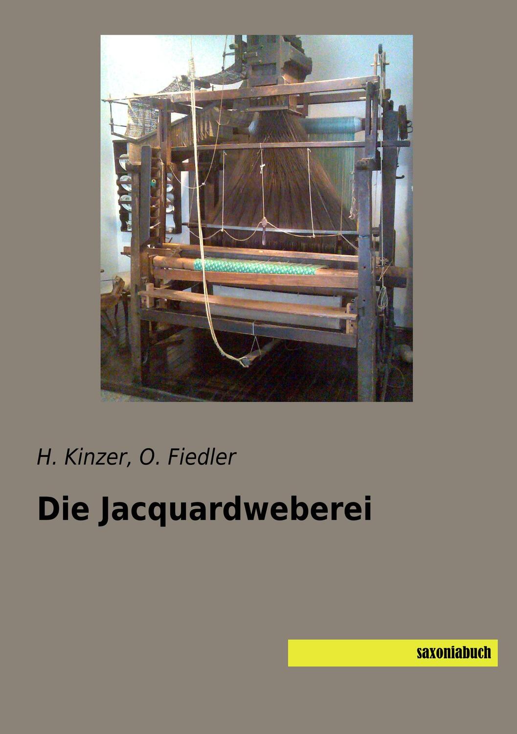 Cover: 9783957705679 | Die Jacquardweberei | H. Kinzer (u. a.) | Taschenbuch | Paperback