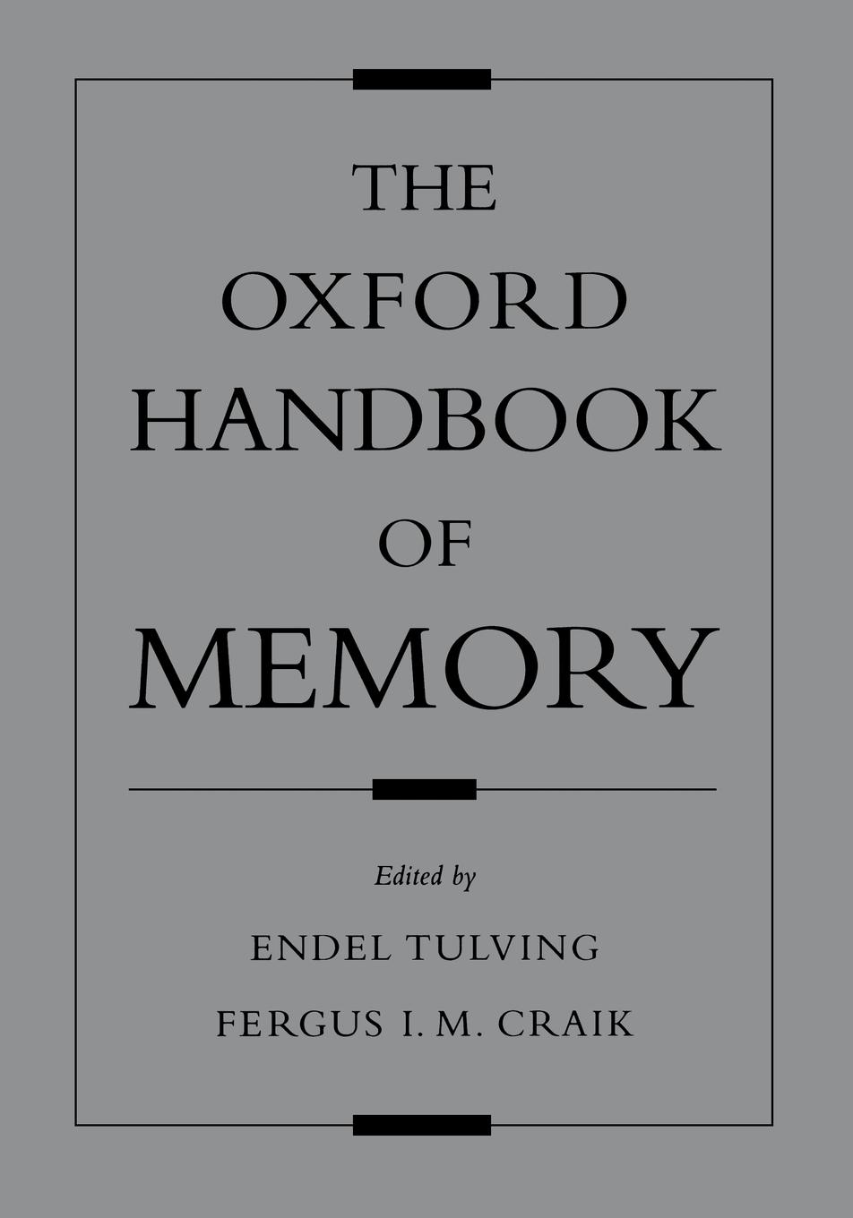 Cover: 9780195182002 | The Oxford Handbook of Memory | Endel Tulving (u. a.) | Taschenbuch