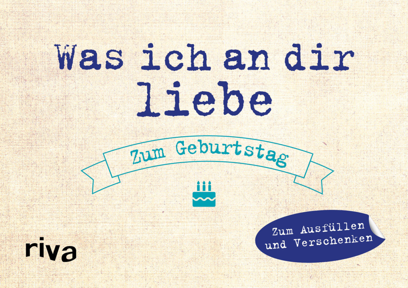 Cover: 9783742301826 | Was ich an dir liebe - Zum Geburtstag | Zum Ausfüllen und Verschenken