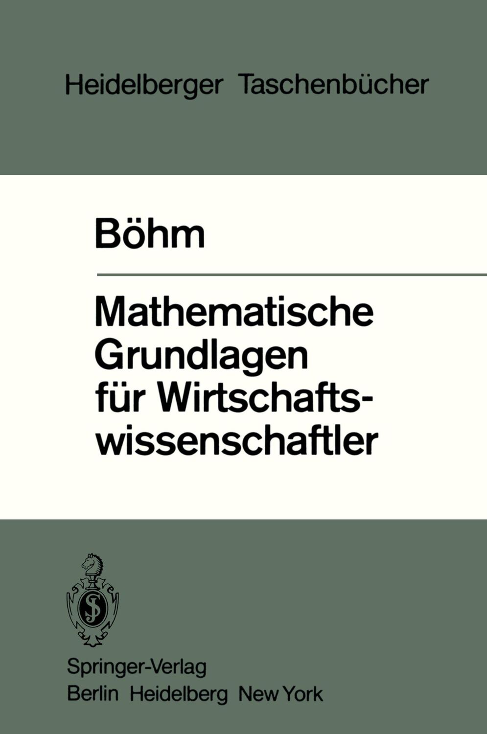 Cover: 9783540117292 | Mathematische Grundlagen für Wirtschaftswissenschaftler | V. Böhm