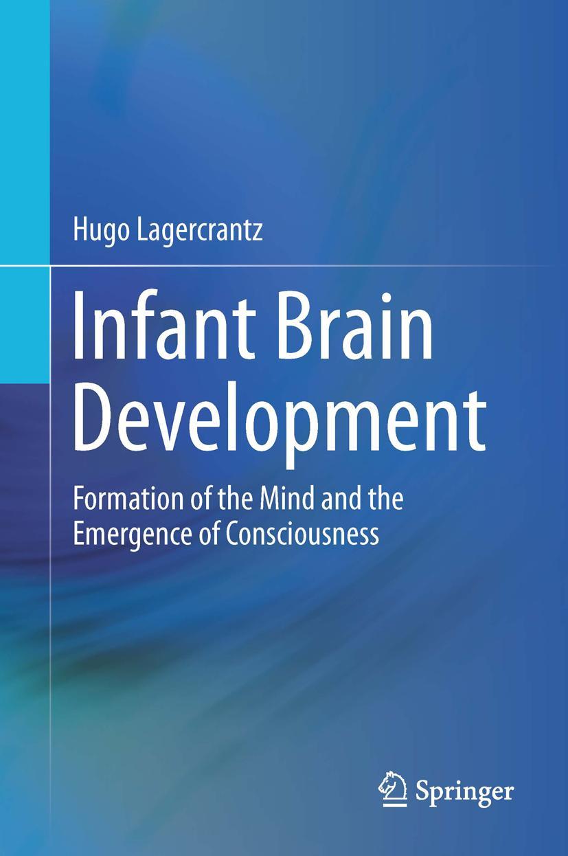 Cover: 9783319448435 | Infant Brain Development | Hugo Lagercrantz | Buch | xi | Englisch