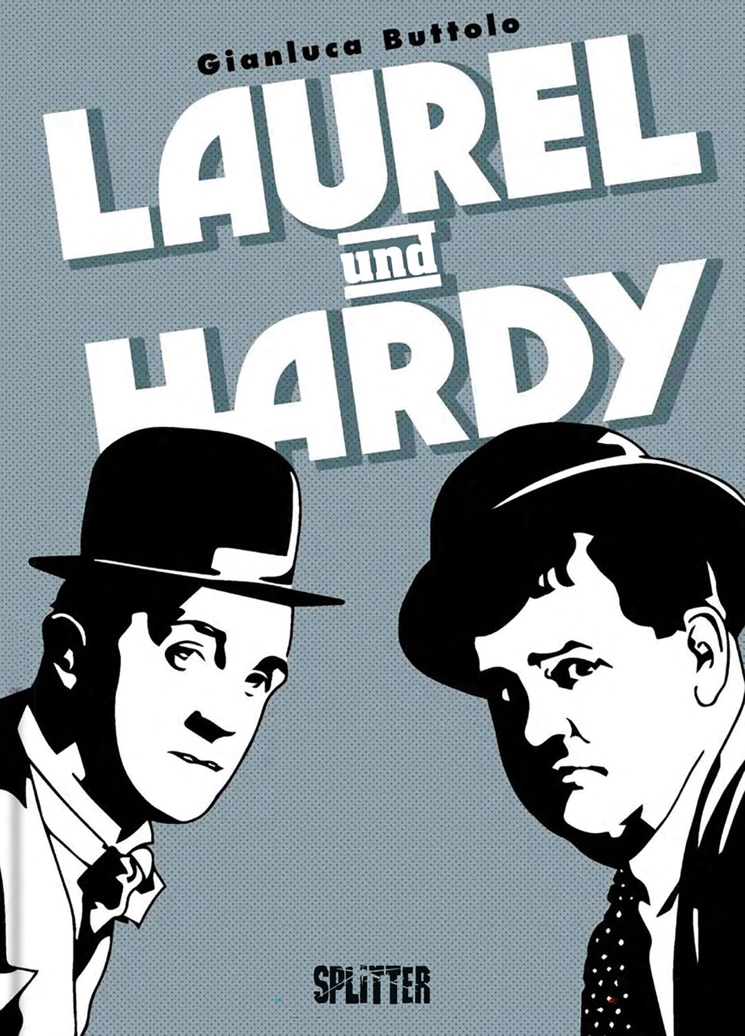 Cover: 9783689500016 | Laurel und Hardy | Die Graphic Novel Biografie | Gianluca Buttolo