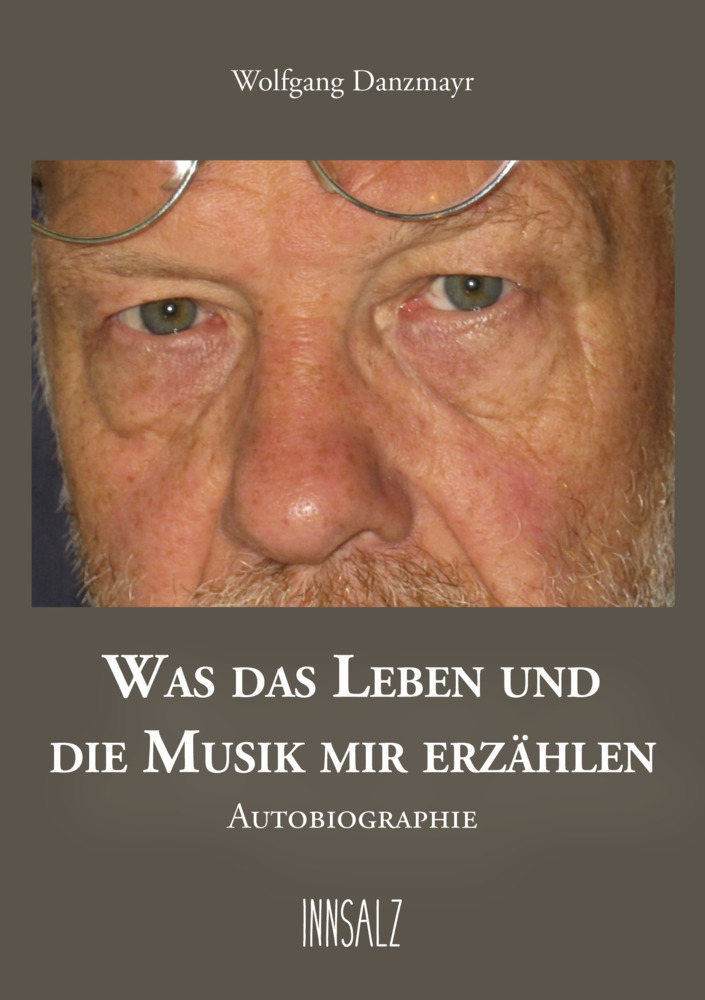 Cover: 9783903321380 | WAS DAS LEBEN UND DIE MUSIK MIR ERZÄHLEN | Autobiographie | Danzmayr