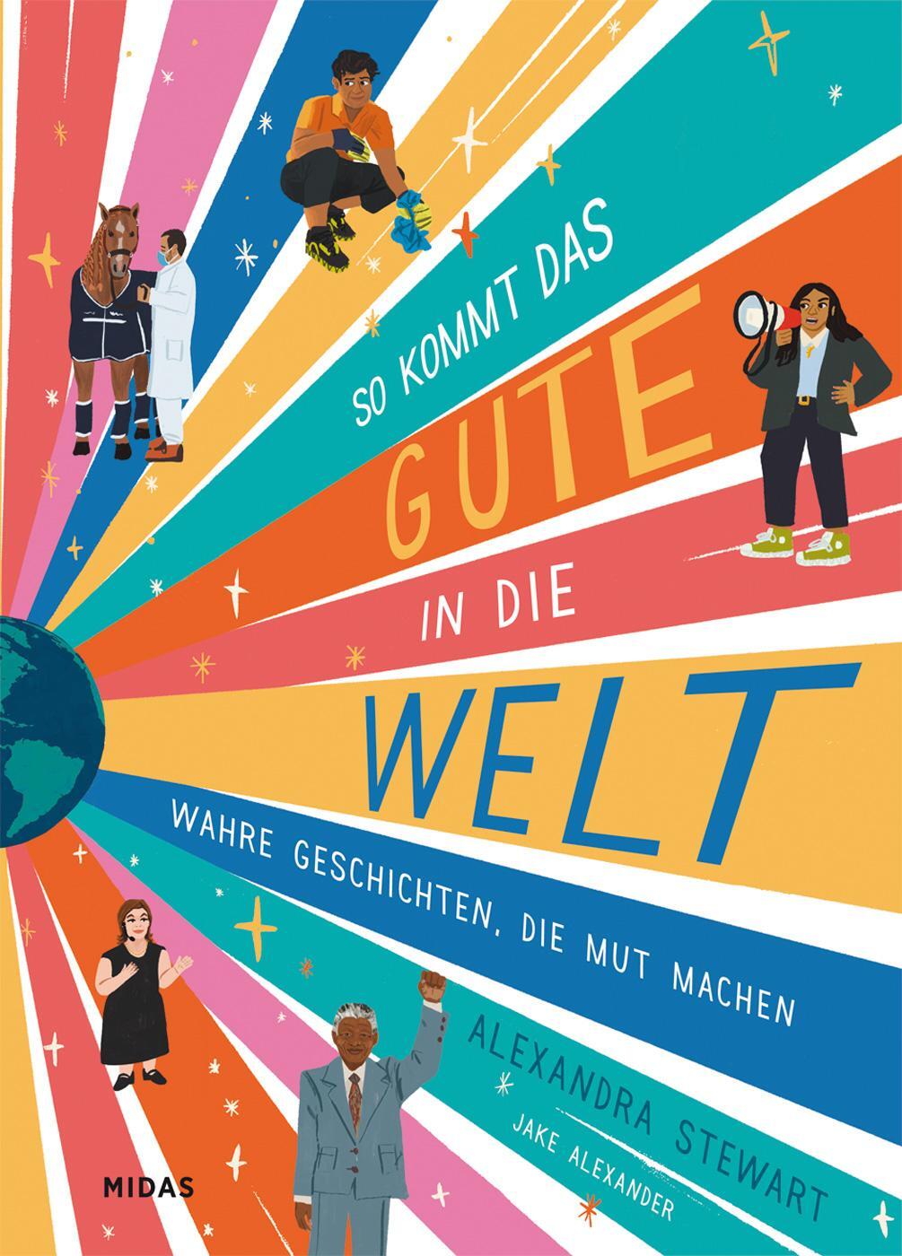 Cover: 9783038762584 | So kommt das Gute in die Welt | Wahre Geschichten, die Mut machen