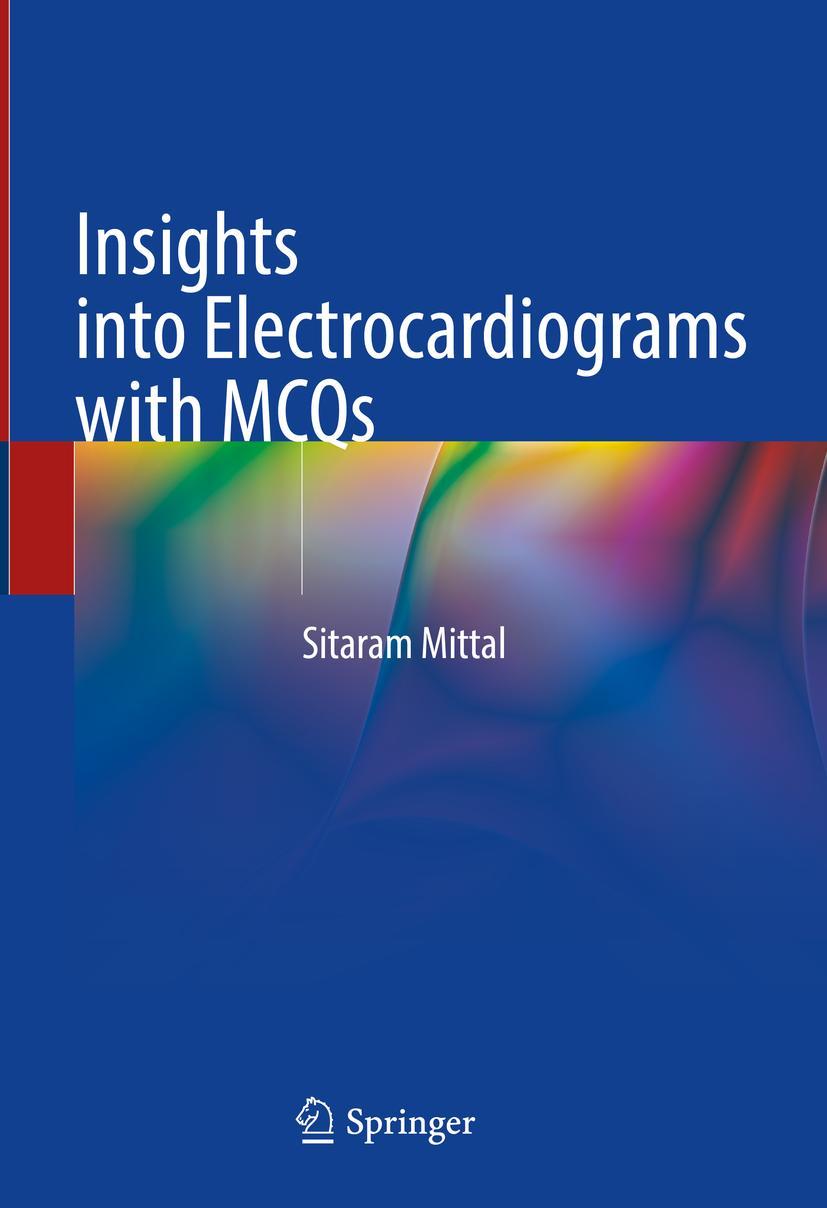 Cover: 9789819901265 | Insights into Electrocardiograms with MCQs | Sitaram Mittal | Buch