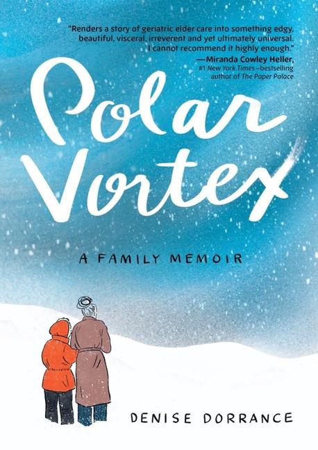 Cover: 9781615199051 | Polar Vortex | A Family Memoir | Denise Dorrance | Taschenbuch | 2024