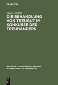 Cover: 9783111051017 | Die Behandlung von Treugut im Konkurse des Treuhänders | Assfalg | XII