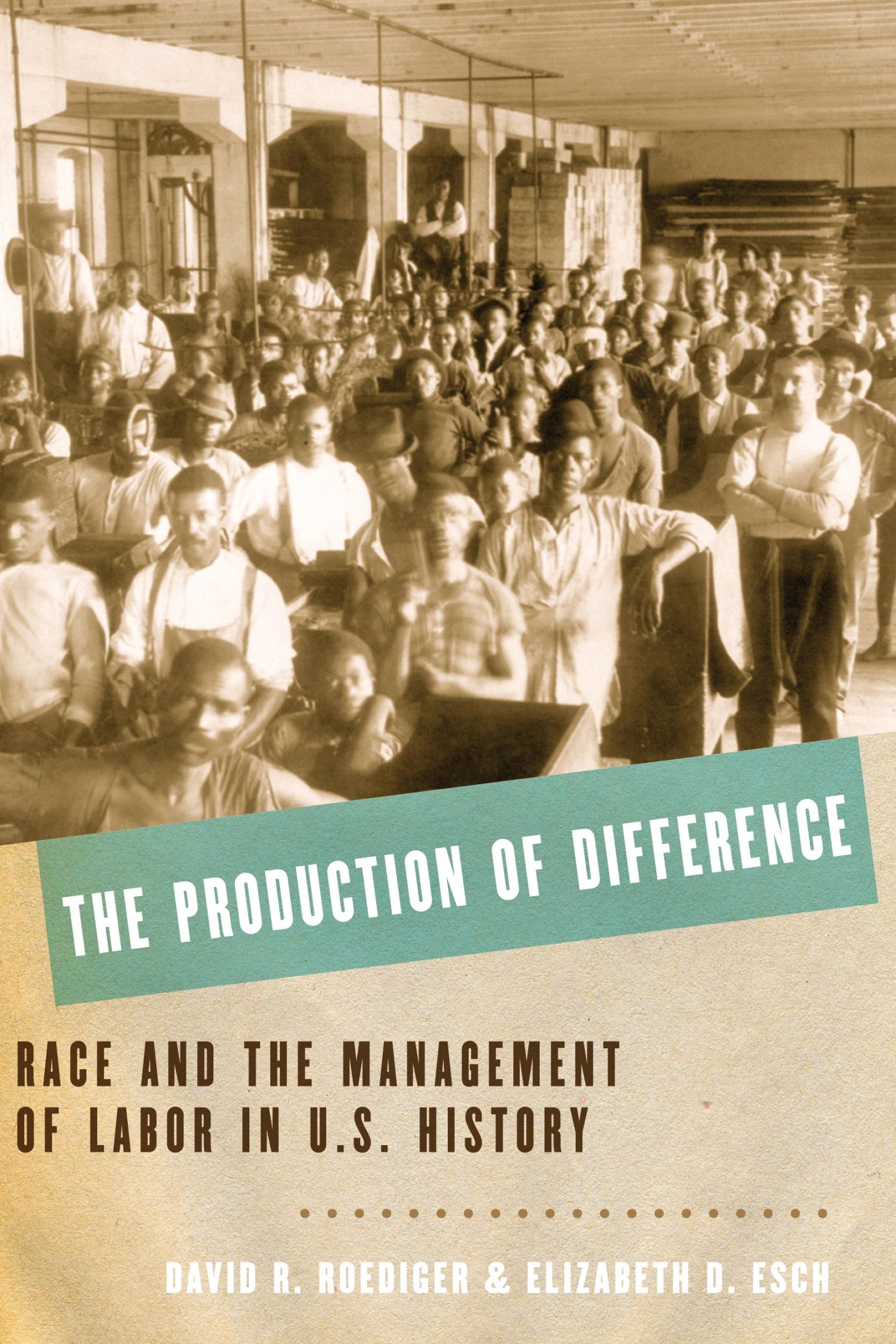 Cover: 9780199376483 | The Production of Difference | David R. Roediger (u. a.) | Taschenbuch