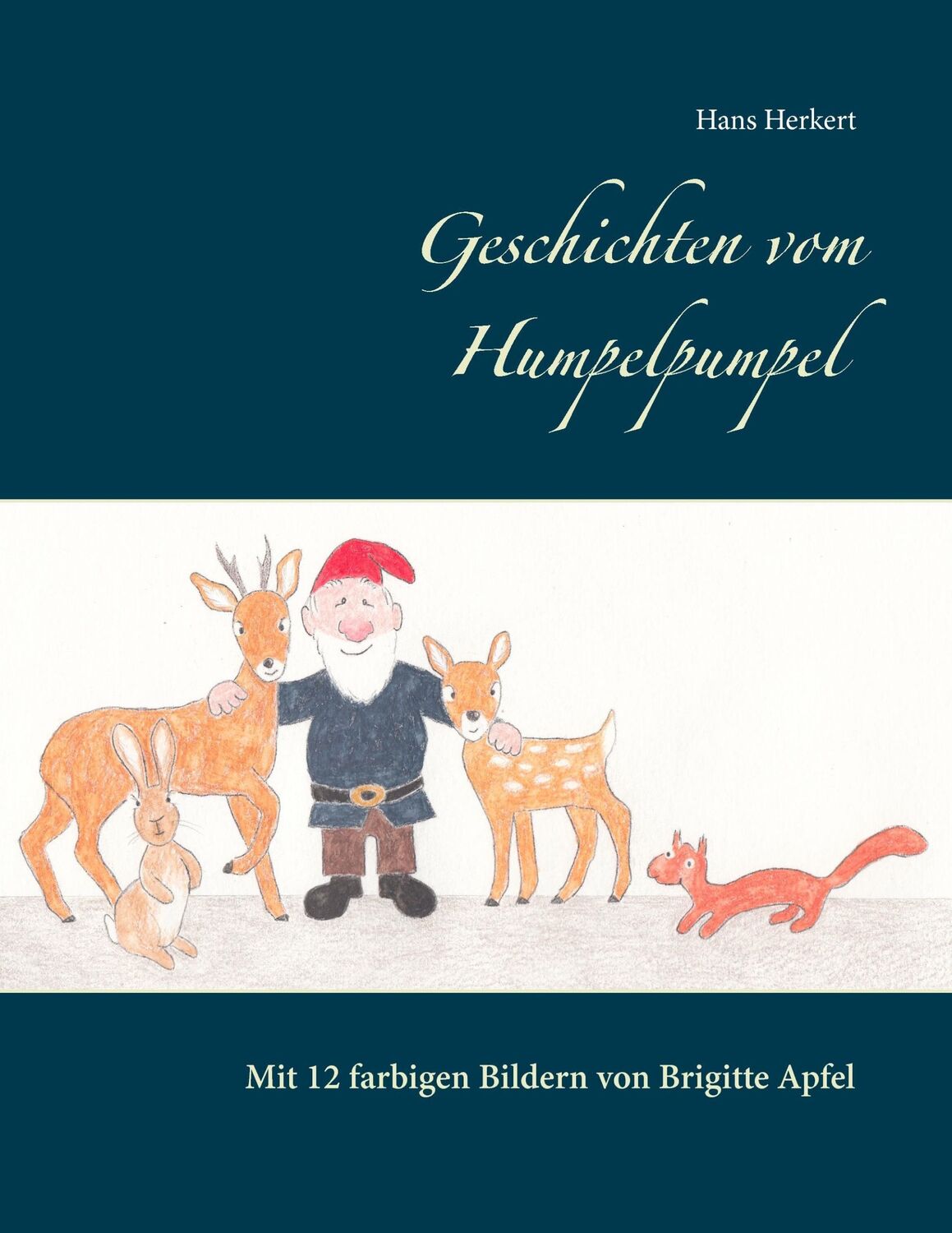 Cover: 9783743176850 | Geschichten vom Humpelpumpel | Hans Herkert | Taschenbuch | Paperback