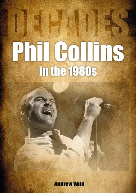 Cover: 9781789521856 | Phil Collins in the 1980s | Andrew Wild | Taschenbuch | Englisch