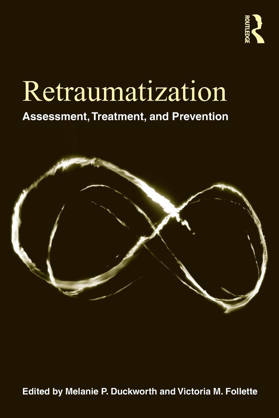 Cover: 9780415872768 | Retraumatization | Assessment, Treatment, and Prevention | Taschenbuch