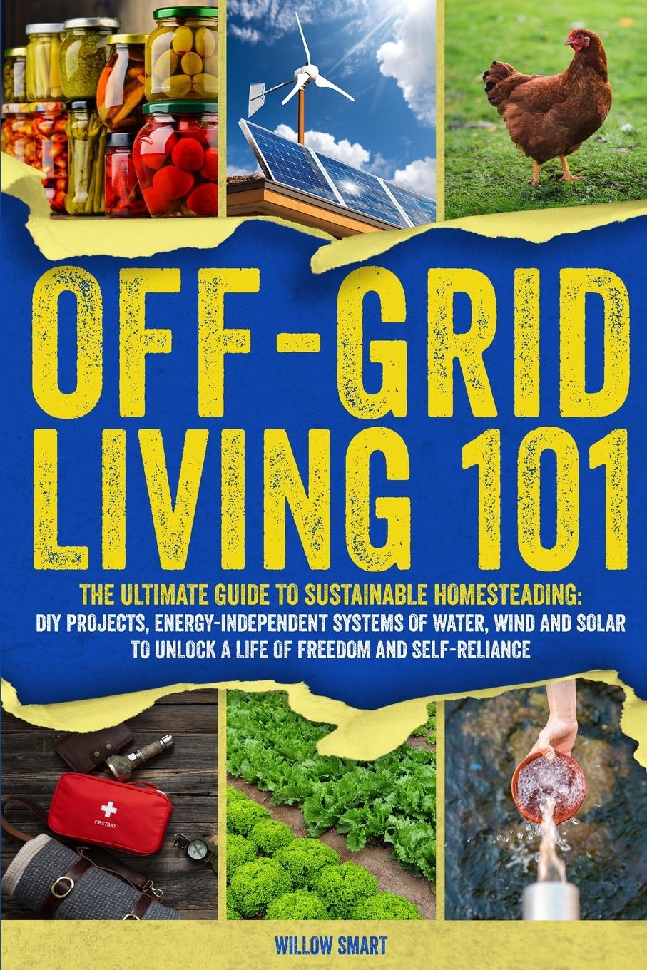 Cover: 9798218602826 | Off-Grid Living 101 | Willow Smart | Taschenbuch | Englisch | 2025