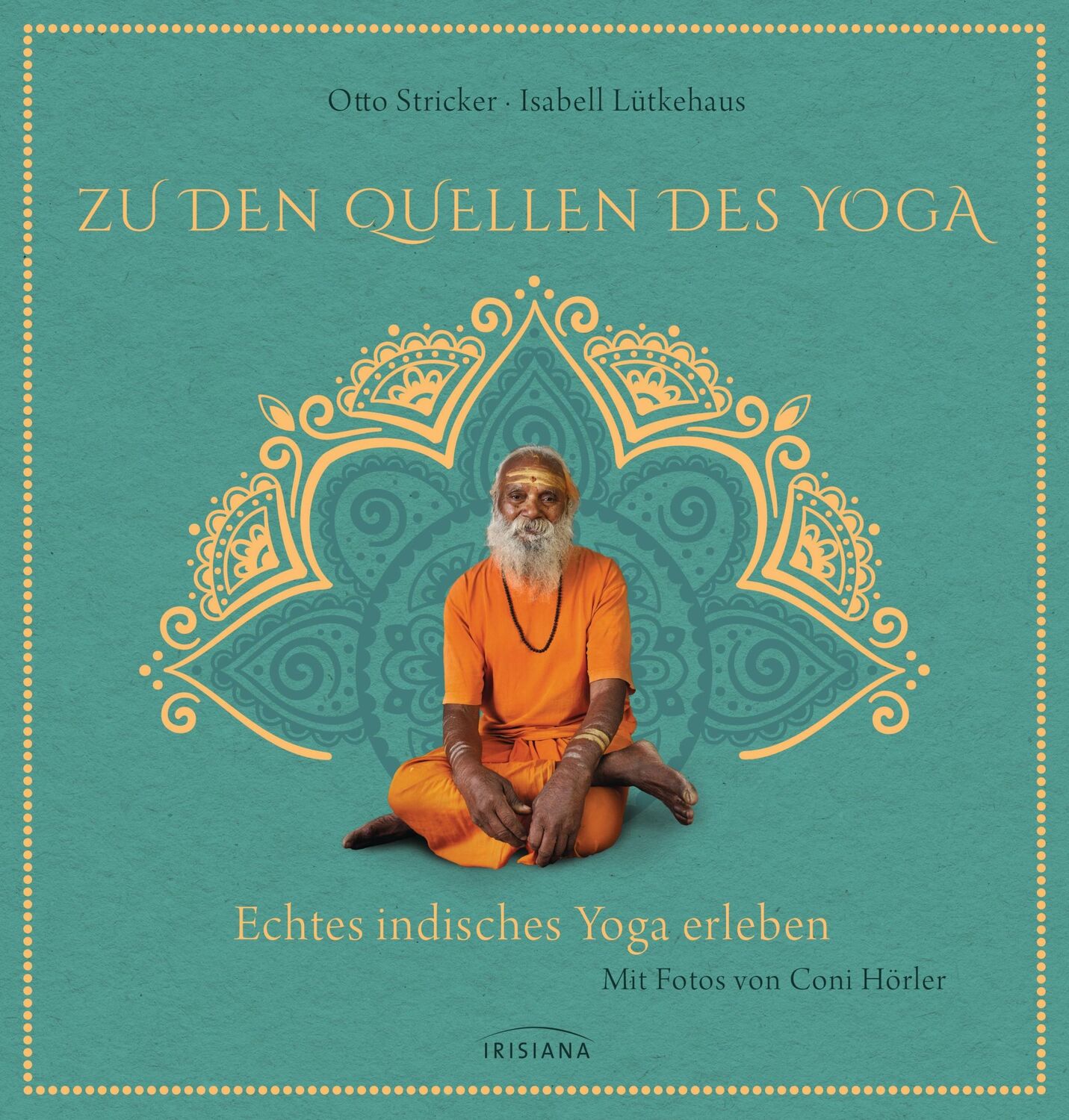 Cover: 9783424152715 | Zu den Quellen des Yoga | Echtes indisches Yoga erleben | Lütkehaus