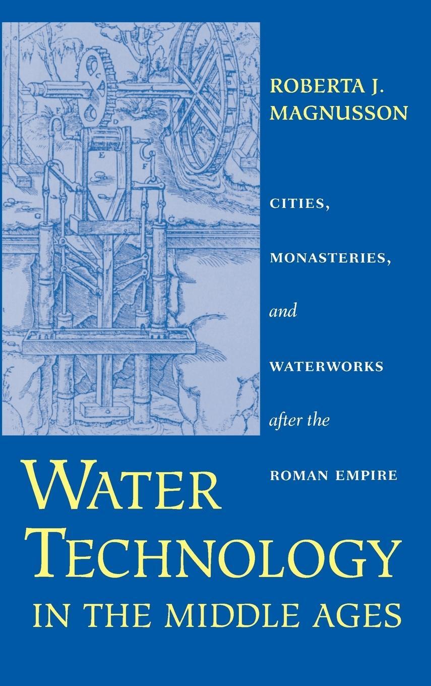 Cover: 9780801866265 | Water Technology in the Middle Ages | Roberta J. Magnusson | Buch