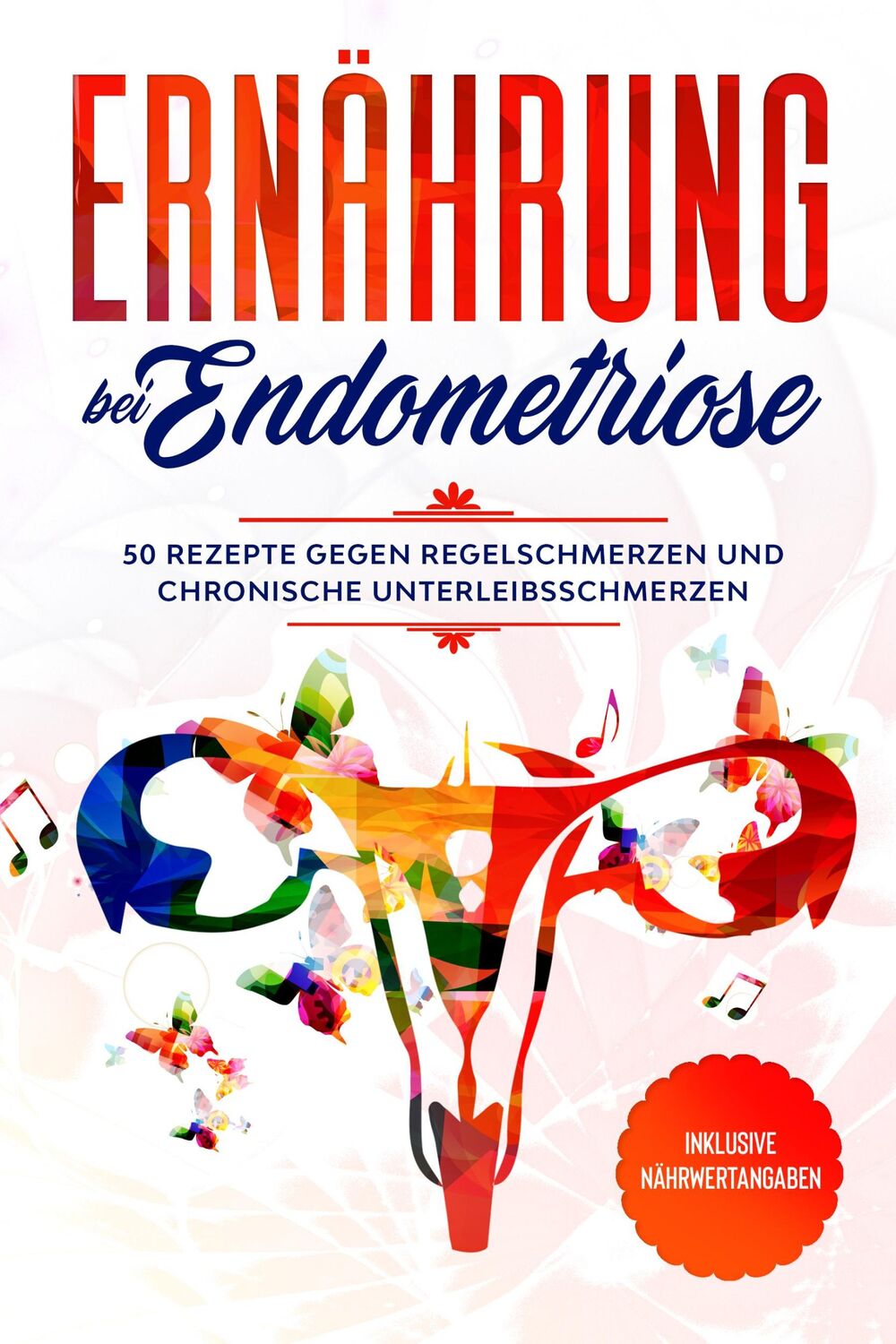 Cover: 9783989101739 | Ernährung bei Endometriose: 50 Rezepte gegen Regelschmerzen und...