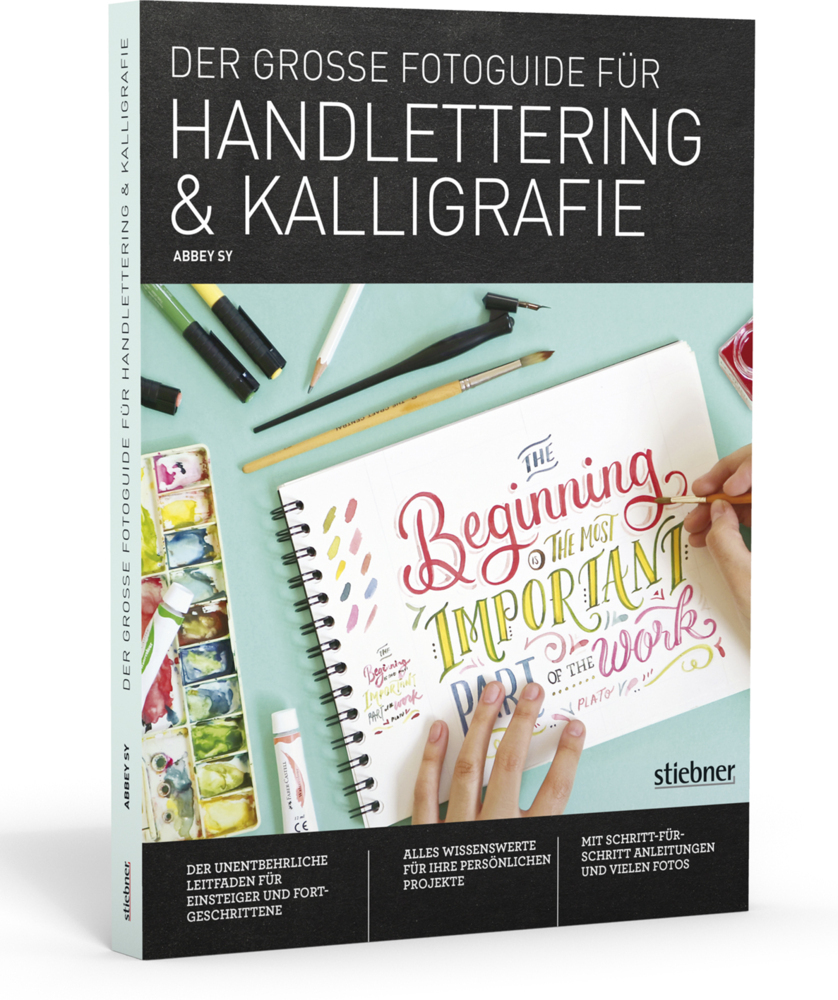 Cover: 9783830714453 | Der große Fotoguide für Handlettering und Kalligrafie | Abbey Sy