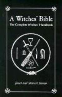 Cover: 9780919345928 | A Witches' Bible: The Complete Witches' Handbook | Stewart Farrar