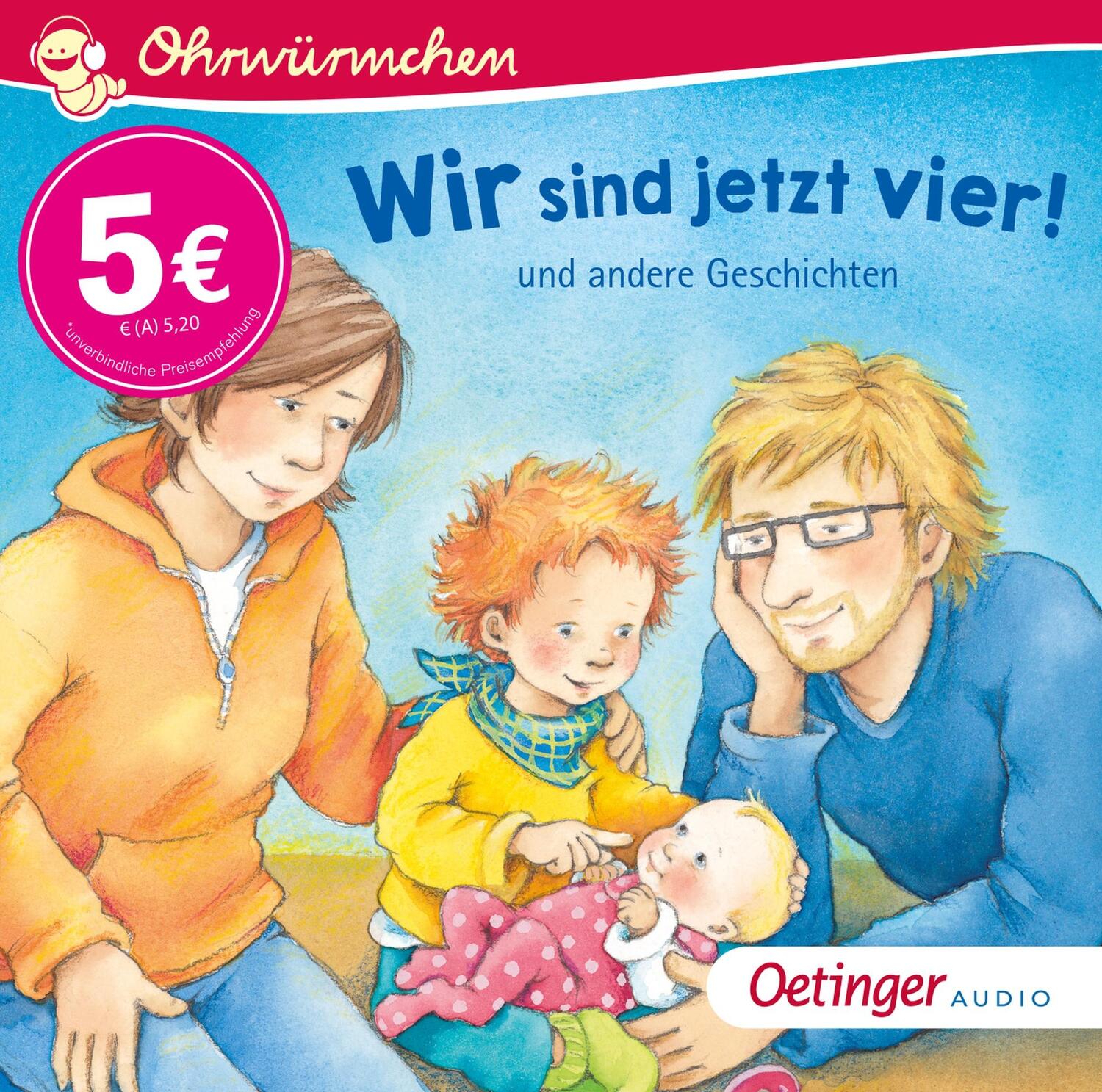 Cover: 9783837391565 | Wir sind jetzt vier! und andere Geschichten | Ohrwürmchen | Audio-CD