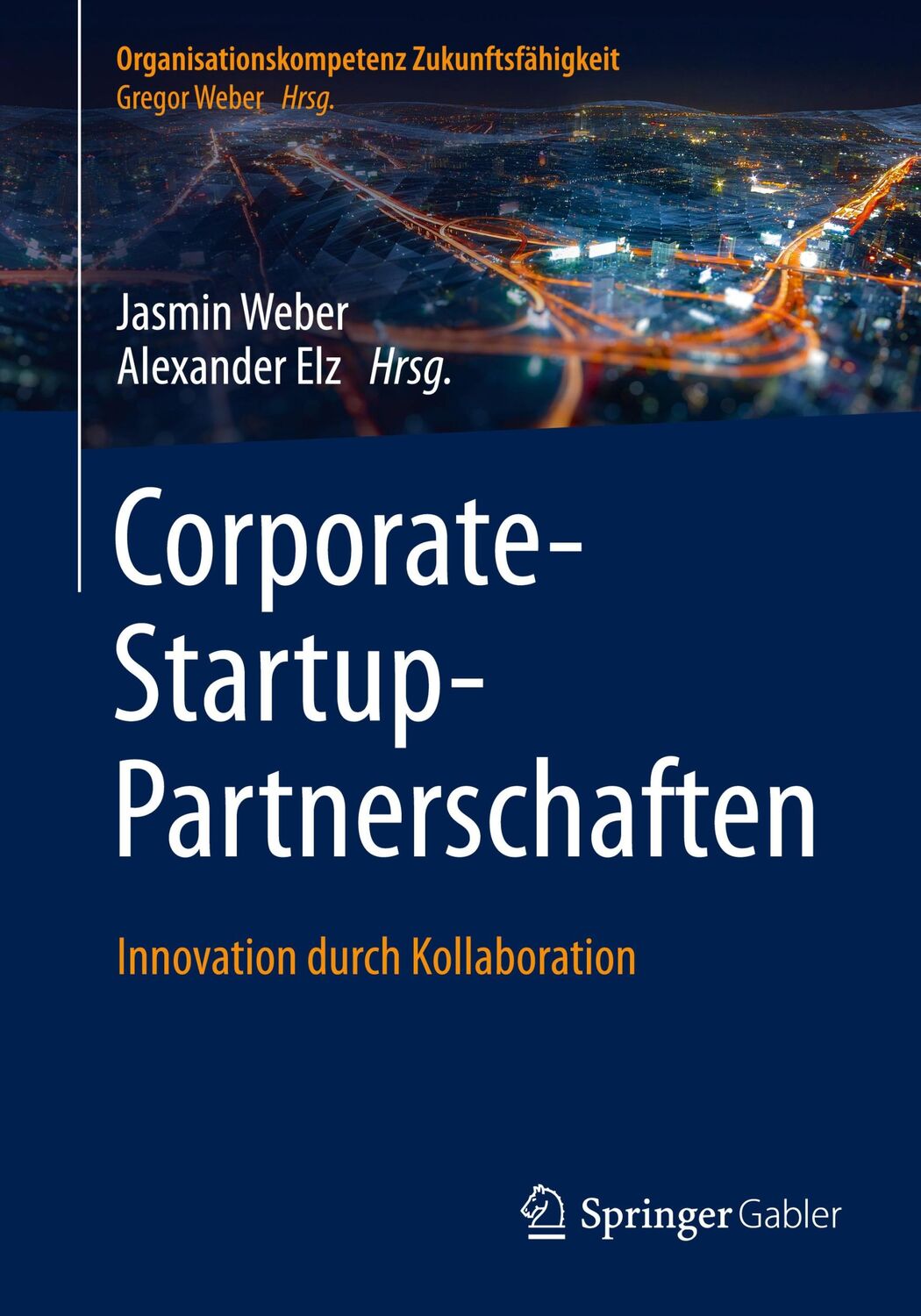 Cover: 9783662640500 | Corporate-Startup-Partnerschaften | Innovation durch Kollaboration