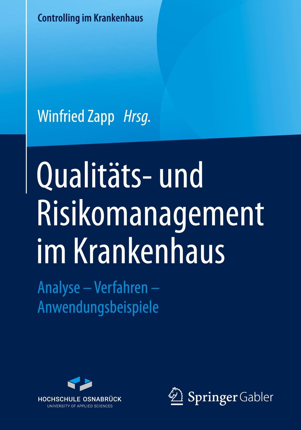 Cover: 9783658314903 | Qualitäts- und Risikomanagement im Krankenhaus | Winfried Zapp | Buch