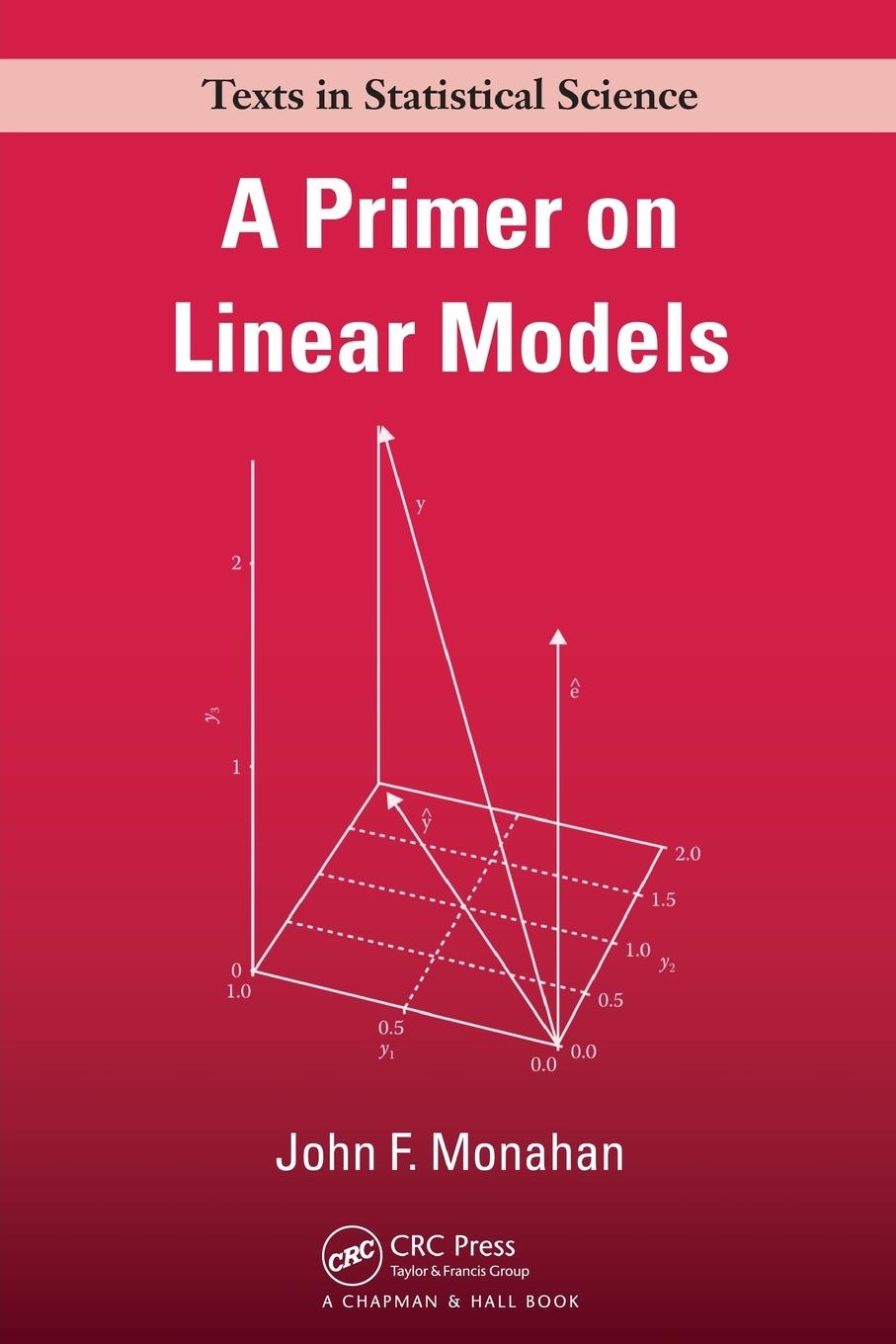 Cover: 9781420062014 | A Primer on Linear Models | John F. Monahan | Taschenbuch | Englisch