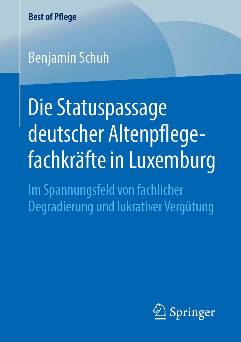 Cover: 9783658247355 | Die Statuspassage deutscher Altenpflegefachkräfte in Luxemburg | Schuh