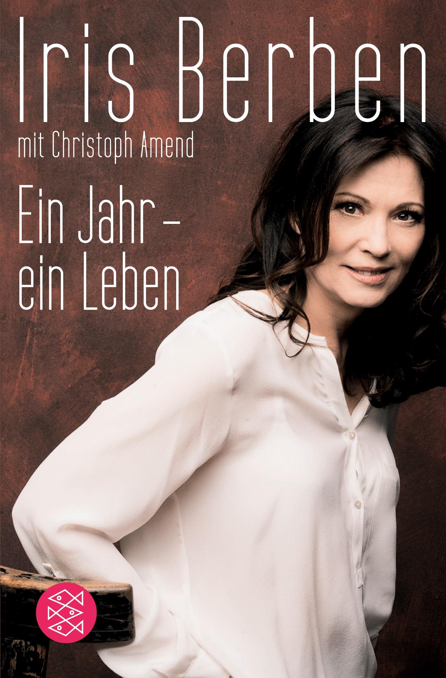 Cover: 9783596195404 | Ein Jahr - ein Leben | Iris Berben (u. a.) | Taschenbuch | 282 S.