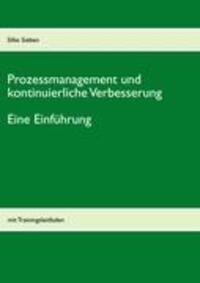 Cover: 9783842372504 | Prozessmanagement und kontinuierliche Verbesserung | Silke Sieben