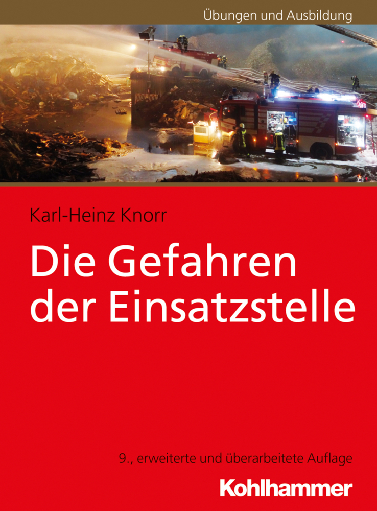 Cover: 9783170340008 | Die Gefahren der Einsatzstelle | Karl-Heinz Knorr | Taschenbuch | 2018