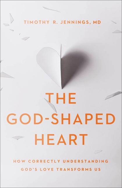 Cover: 9780801075216 | The God-Shaped Heart | Timothy R Jennings | Taschenbuch | Englisch